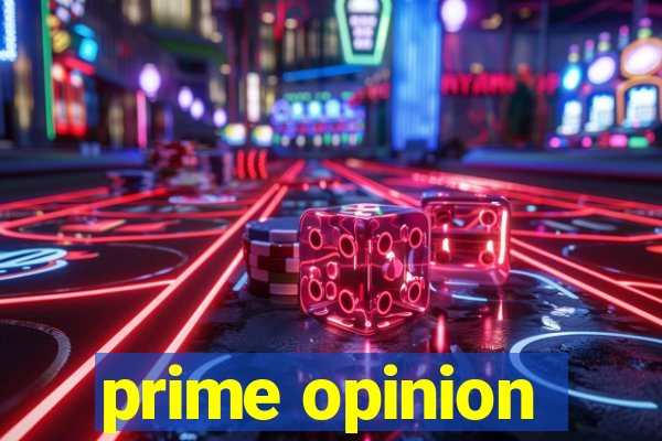 prime opinion